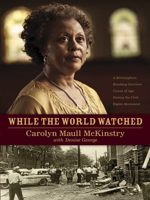 Title details for While the World Watched by Carolyn McKinstry - Available